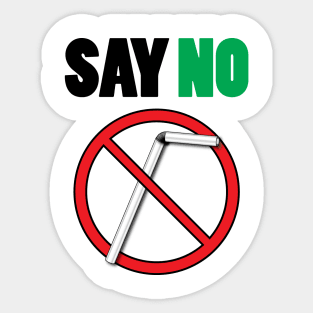 Say No To Straws Funny Environmental Friendly Sticker